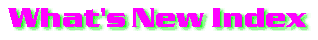 What's New Index