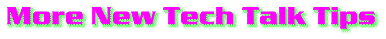 More New Tech Talk Tips