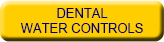 Dental Water Controls