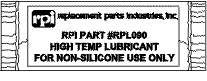 RPI Part #RPL090 - HIGH TEMP LUBRICANT 